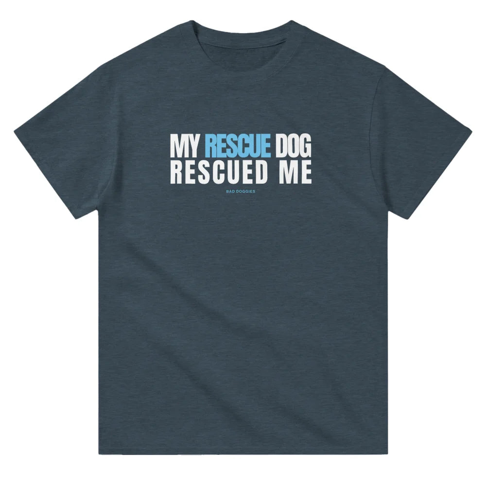 T-shirt My Rescue Dog Rescued Me - T-shirt My Rescue Dog