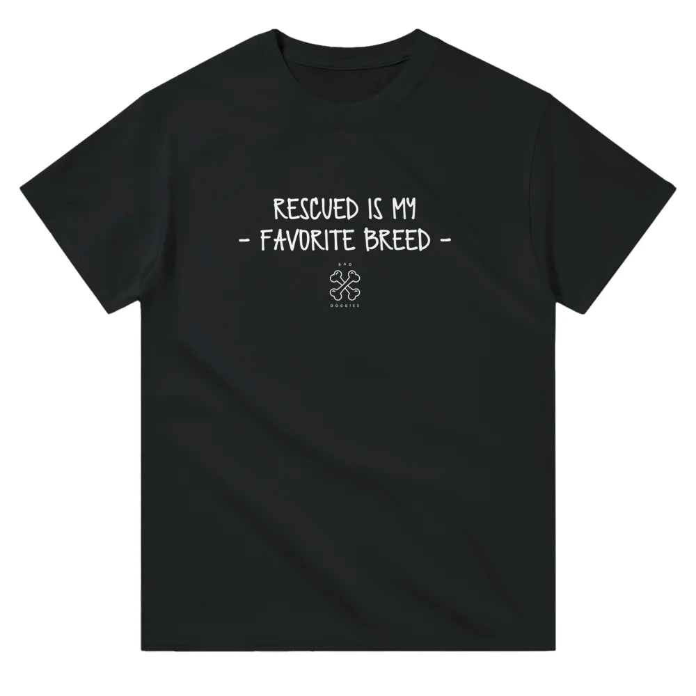 T-shirt RESCUED IS MY FAVORITE BREED - 𝔅𝔞𝔡