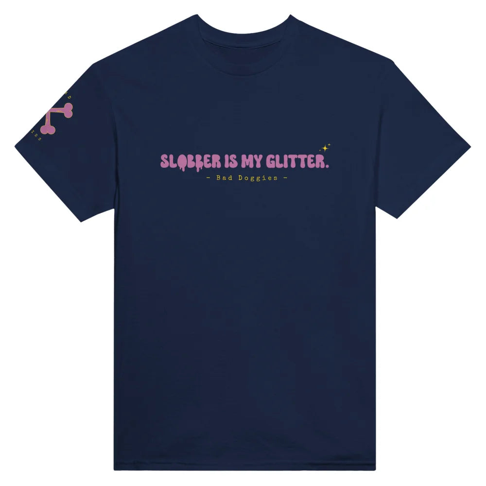 T-shirt SLOBBER IS MY GLITTER. ✨ - Navy / S T-shirt SLOBBER