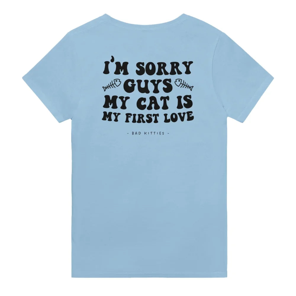 T-shirt Sorry Guys My Cat Is My First Love 💘 - Light Blue