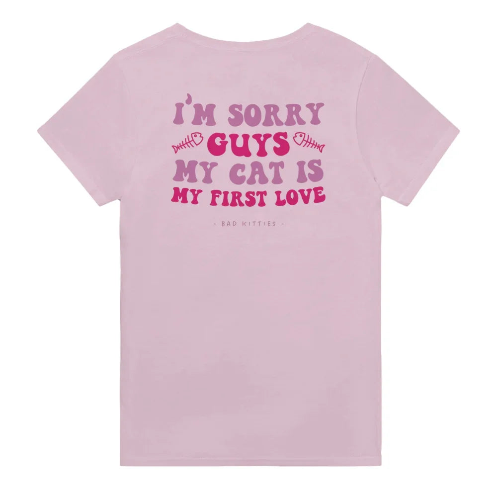 T-shirt Sorry Guys My Cat Is My First Love 💘 - Rose Poudré