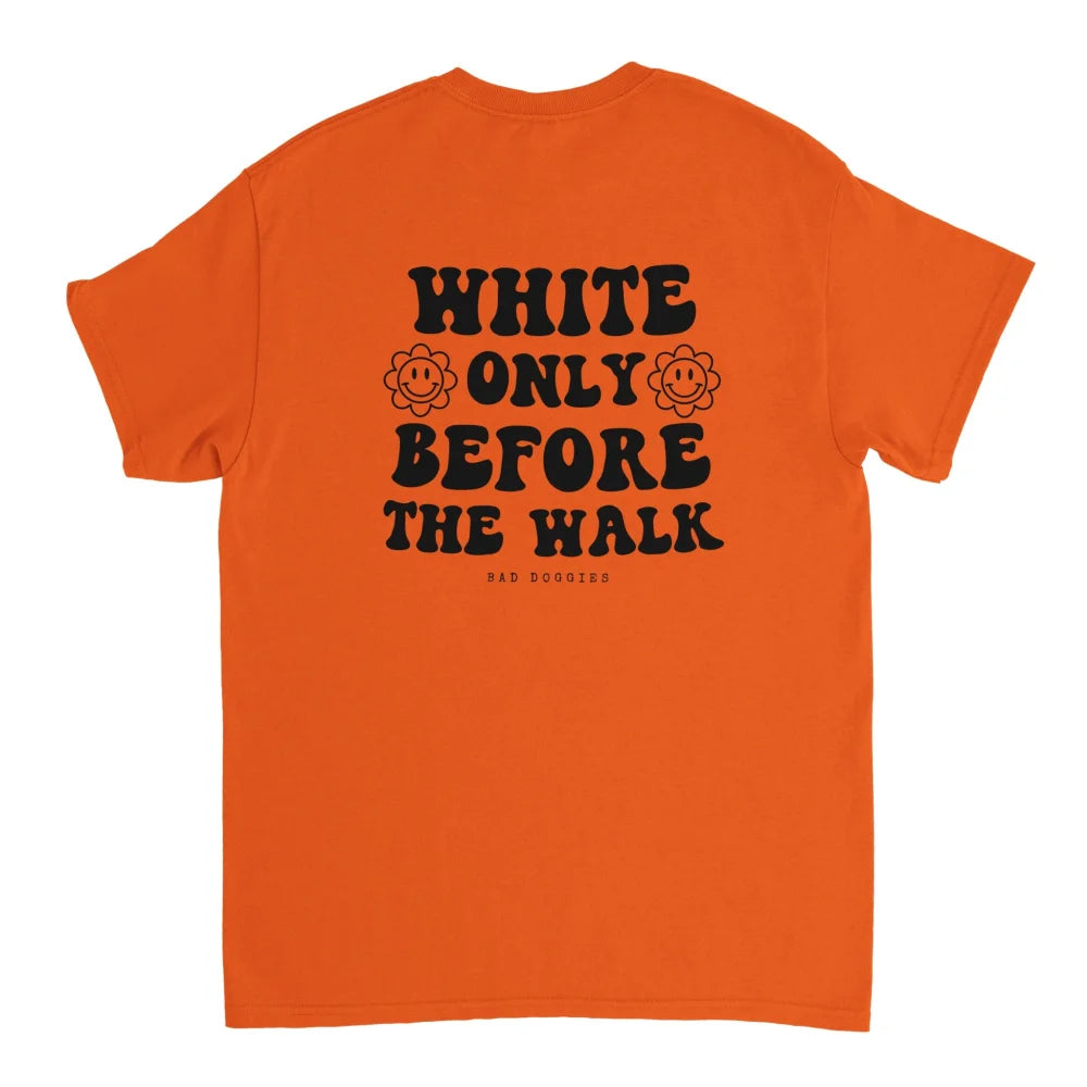 T-shirt ✨ WHITE ONLY BEFORE THE WALK ✨ (18 coloris)
