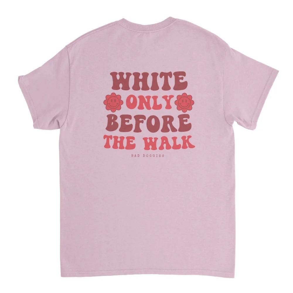 T-shirt 🩷 WHITE ONLY BEFORE THE WALK 🩷 - Rose Poudré